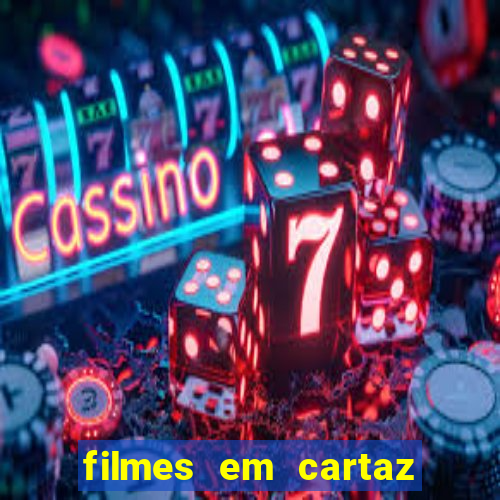 filmes em cartaz conjunto nacional